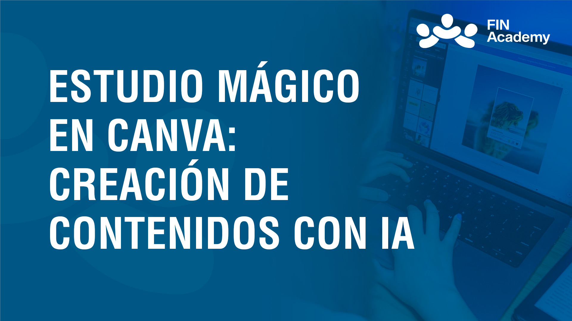 Curso de ESTUDIO MÁGICO EN CANVA: CONTENIDOS CON IA