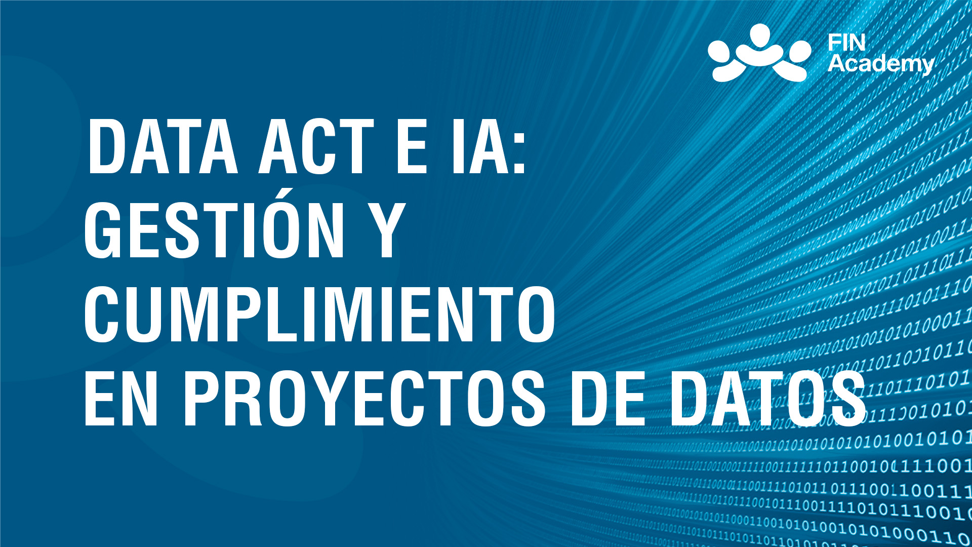 Curso de DATA ACT E IA: GESTI&Oacute;N Y CUMPLIMIENTO