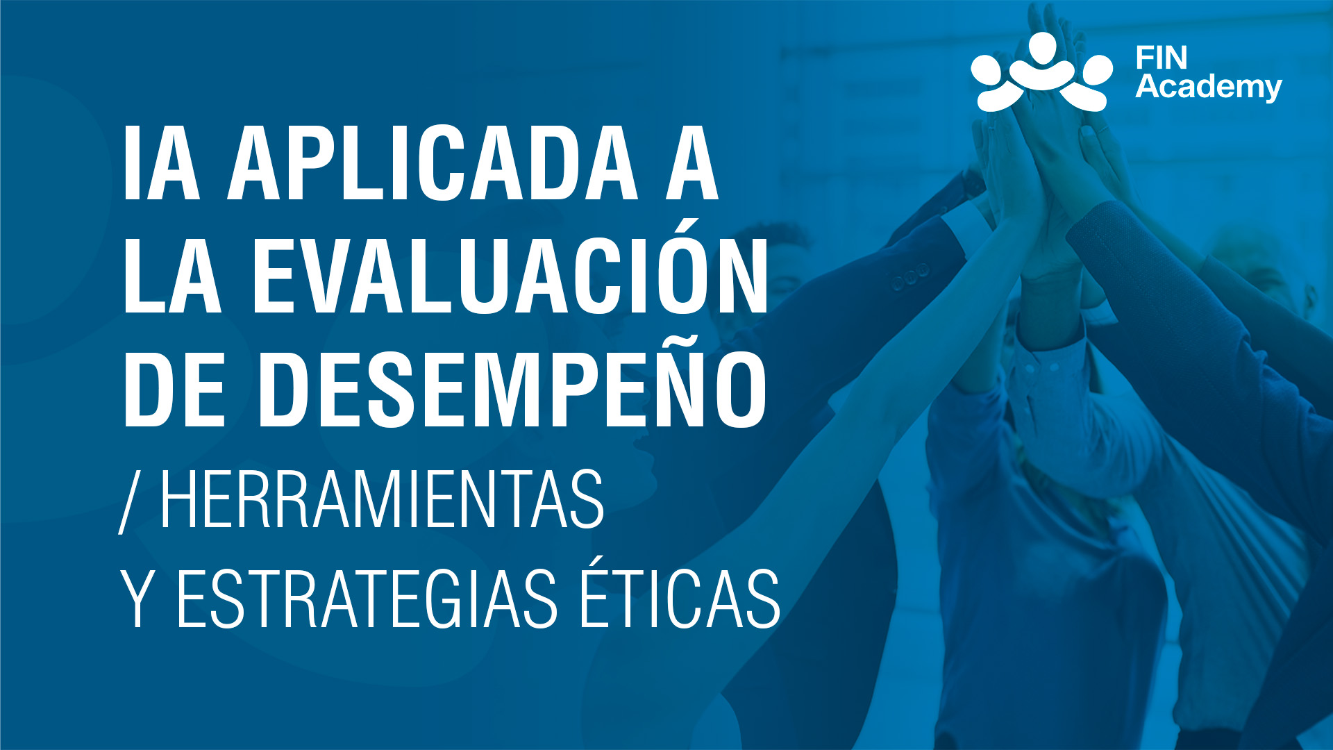 Curso de IA APLICADA A LA EVALUACI&Oacute;N DE DESEMPE&Ntilde;O