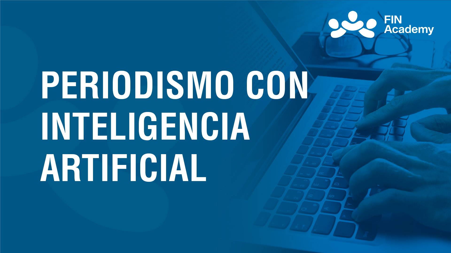 Curso de PERIODISMO CON IA