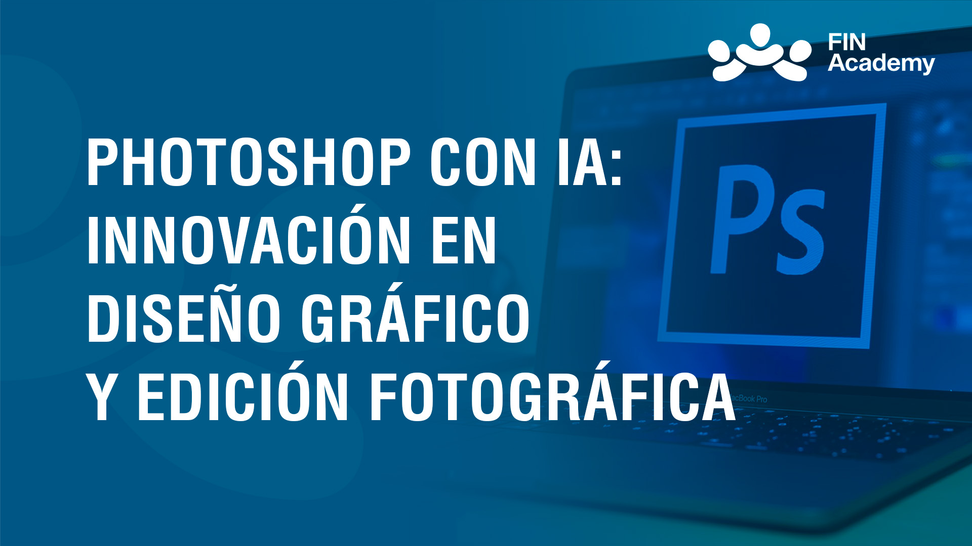 Curso de PHOTOSHOP CON IA