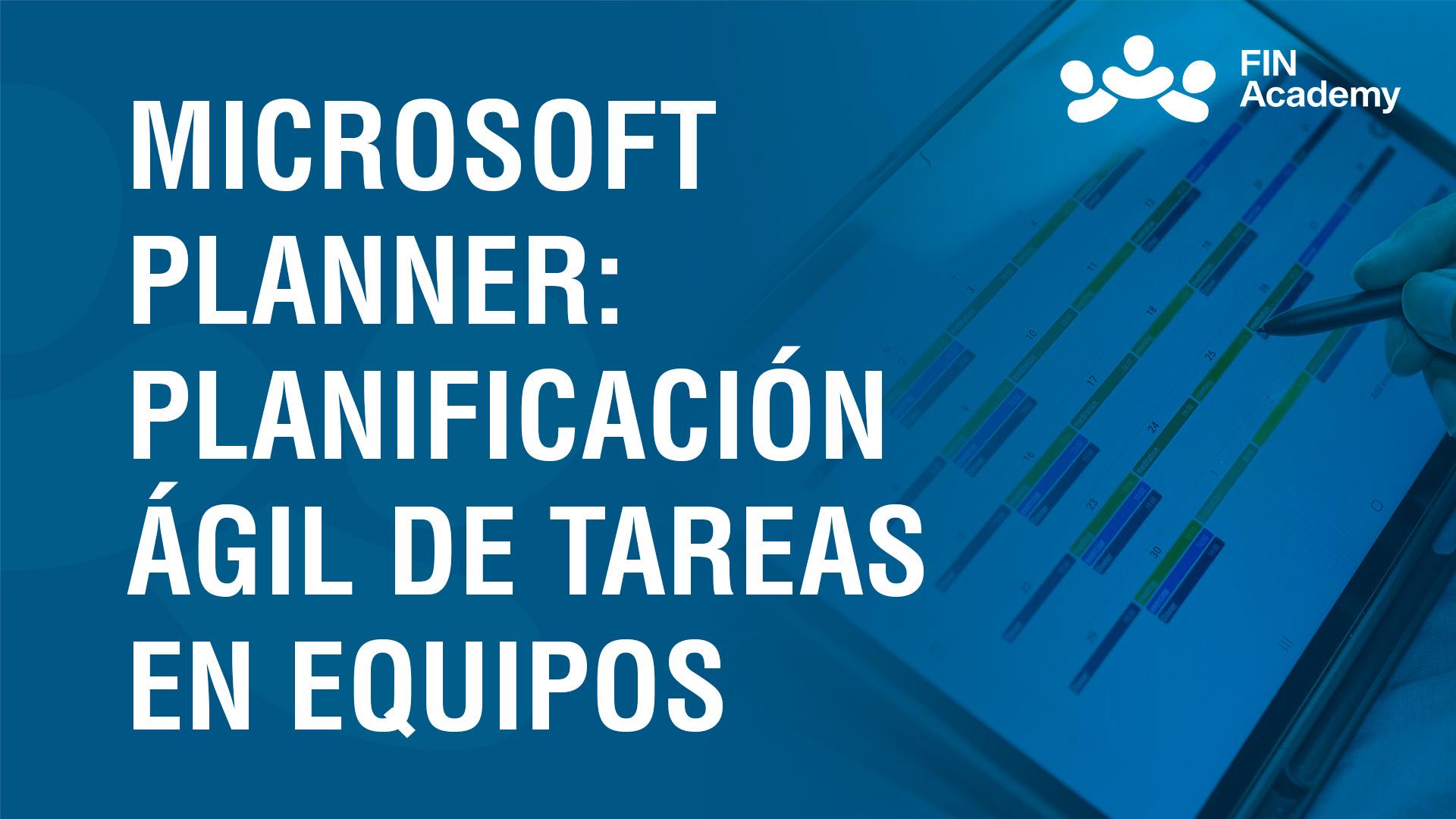 Curso de MICROSOFT PLANNER: PLANIFICACIÓN ÁGIL DE TAREAS