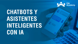 Curso de CHATBOTS Y ASISTENTES INTELIGENTES CON IA