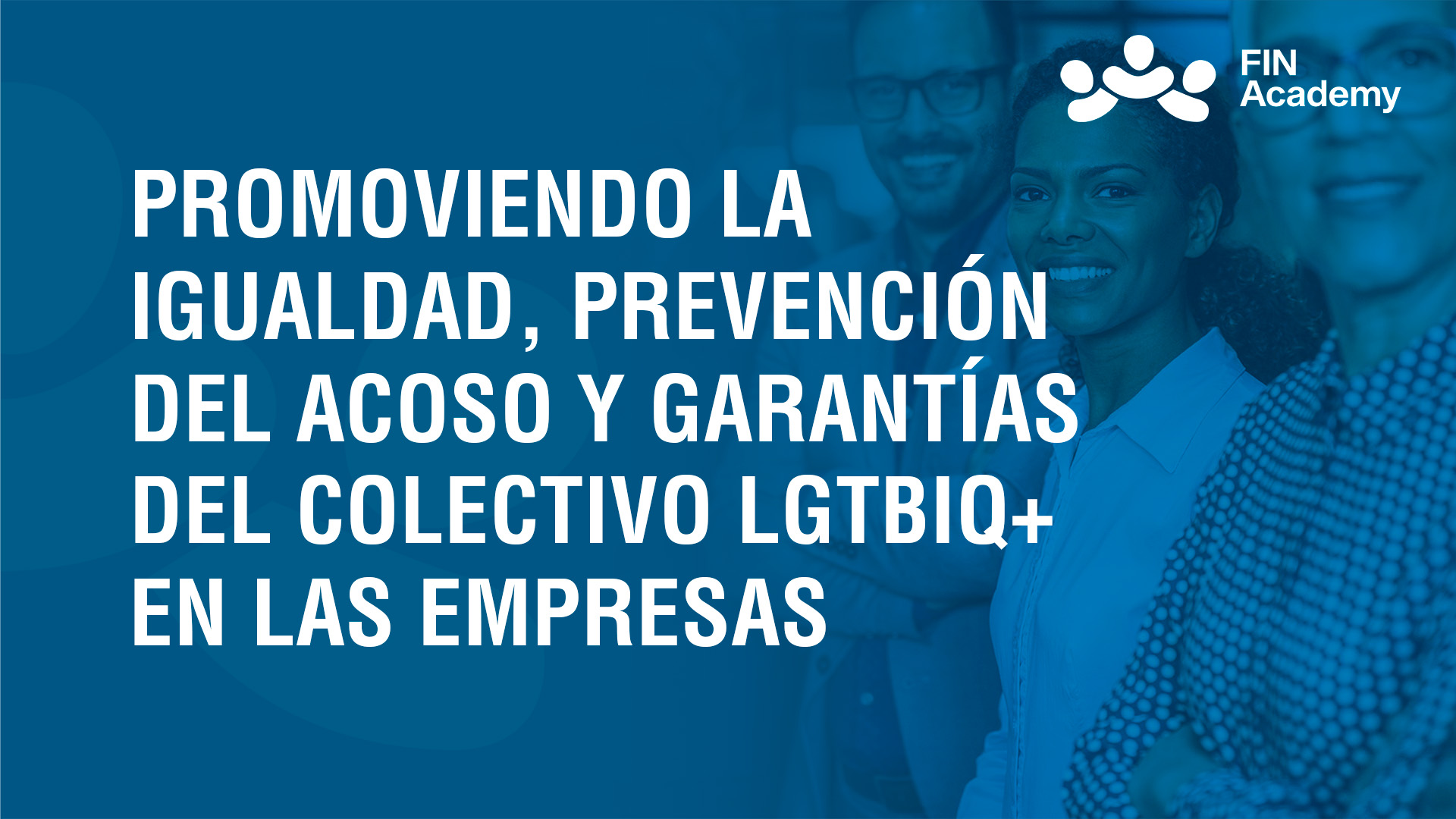 Programa de IGUALDAD, LGTBIQ+ Y ACOSO